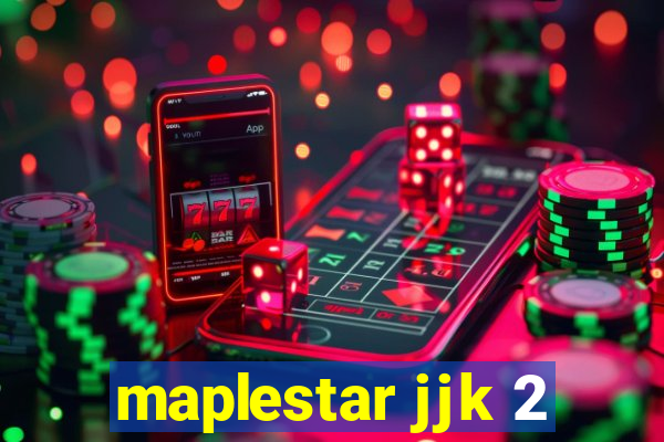 maplestar jjk 2